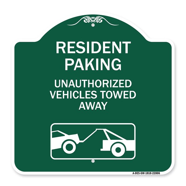 Signmission Tow Away Resident Parking Unauthorized Vehicles Towed Away With Car Tow Graphic, A-DES-GW-1818-22806 A-DES-GW-1818-22806 - main
